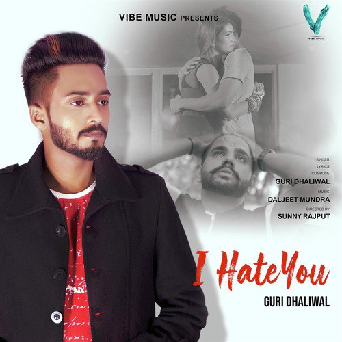 I Hate You - Guri Dhaliwal