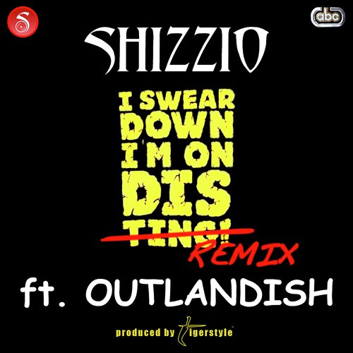 I Swear (Kasam Khuda Di) Remix - Shizzio, Outlandish