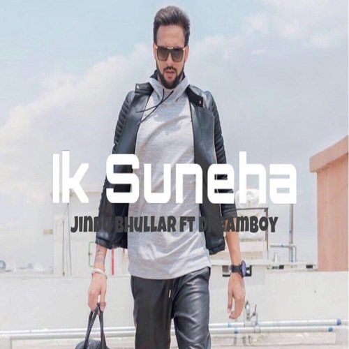 Ik Suneha - Jindu Bhullar