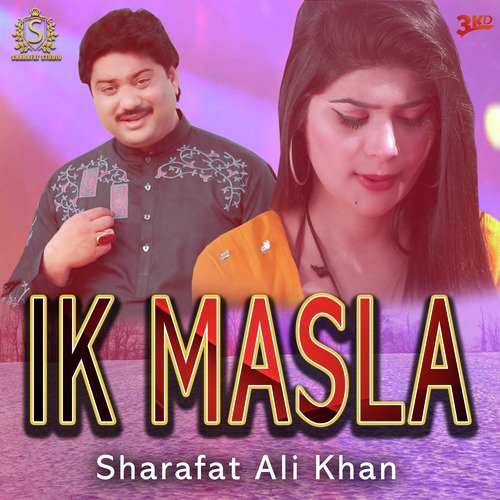 Ik Masla - Sharafat Ali Khan