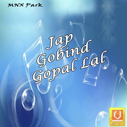 Jap Gobind Gopal Lal - Bhai Balbir Singh Ji (Ludhiana Vale)