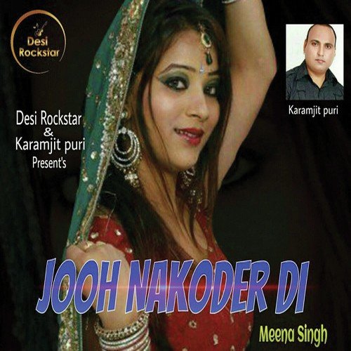 Jooh Nakoder Di - Meena Singh