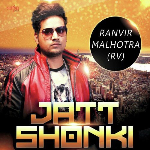 Jatt Shonki - Ranvir Malhotra (RV)