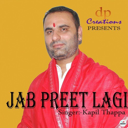 Jab Preet Lagi - Kapil Thapa