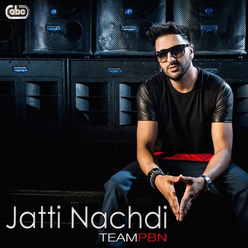 Jatti Nachdi - TeamPBN