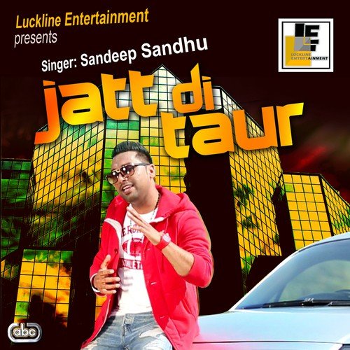 Jatt Di Taur - Sandeep Sandhu