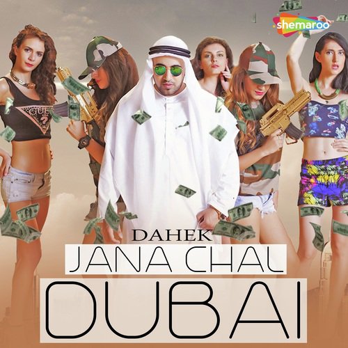 Jana Chal Dubai - Dahek