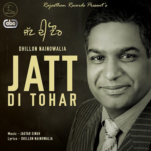 Jatt Di Tohar - Dhillon Nainowalia