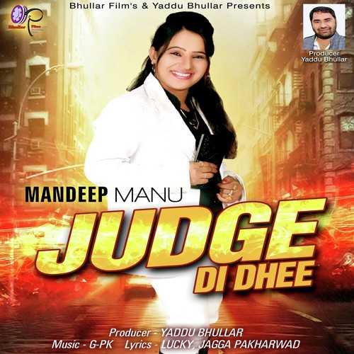 Judge Di Dhee - Mandeep Manu