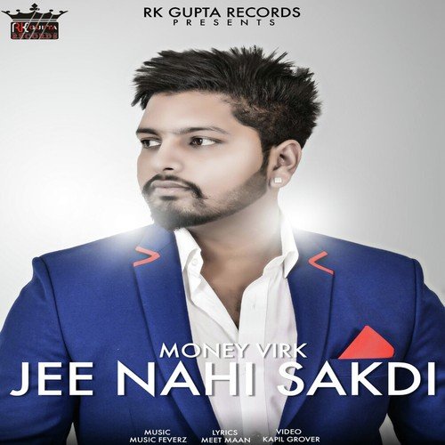 Jee Nahi Sakdi - Money Virk, Money Virk