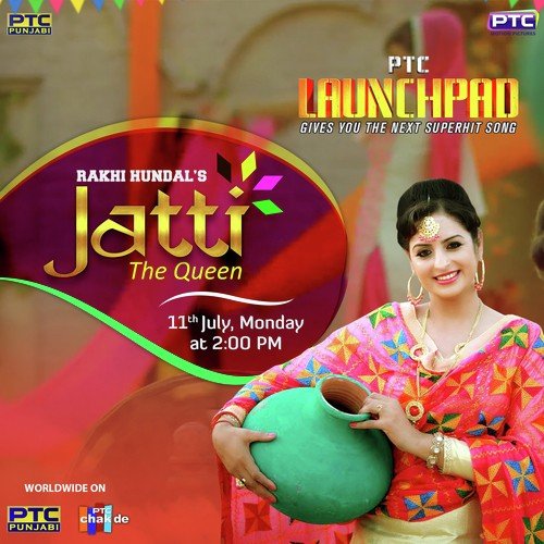 Jatti - The Queen - Rakhi Hundal