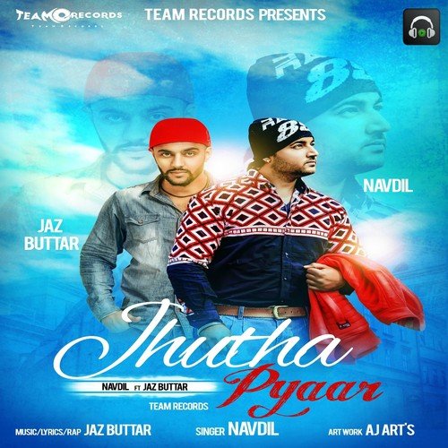 Jhutha Pyaar - Navdil, Jaz Buttar