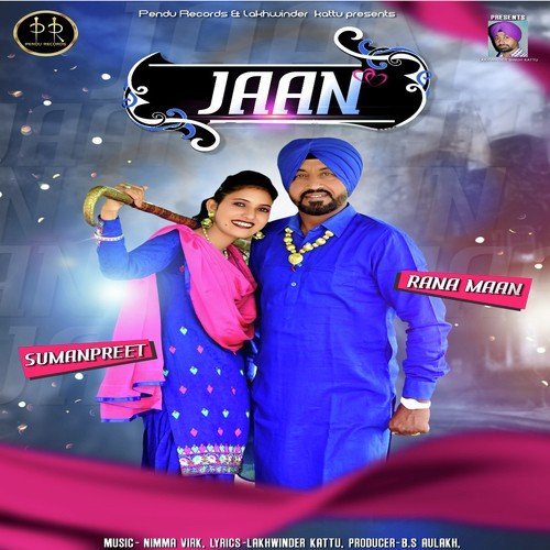 Jaan - Rana Maan, Sumanpreet, Rana Maan, Sumanpreet
