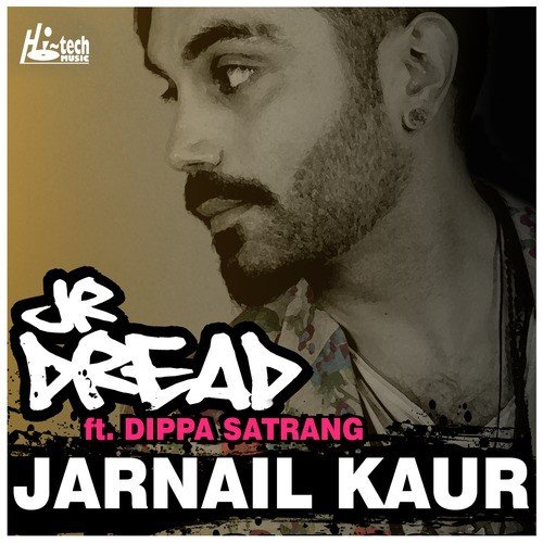 Jarnail Kaur (feat. Dippa Satrang) - Jr Dread, Dippa Satrang
