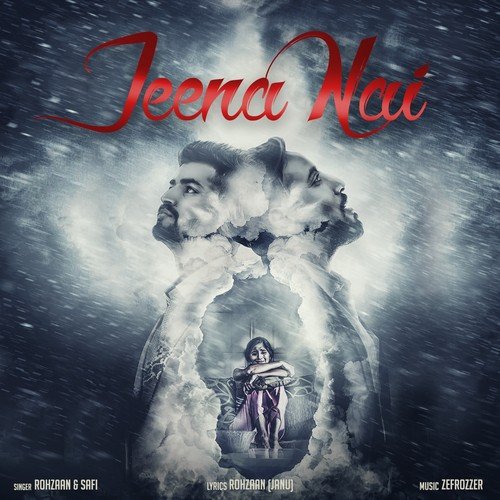 Jeena Nai - Rohzaan, Safi