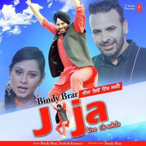 Jija Kive Tik Sakda - Bindy Brar, Sudesh Kumari
