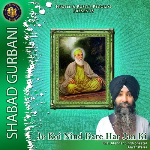 Je Koi Nind Kare Har Jan Ki - Bhai Jitender Singh Sheetal