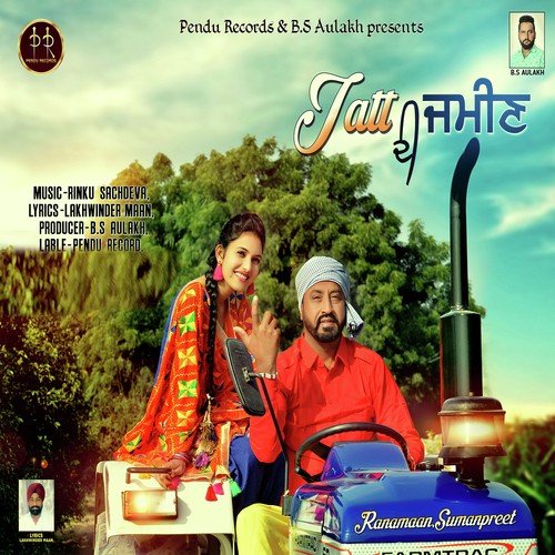 Jatt Di Jameen - Rana Maan, Sumanpreet
