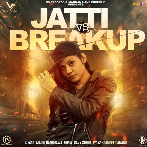 Jatti vs. Breakup - Malki Randhawa