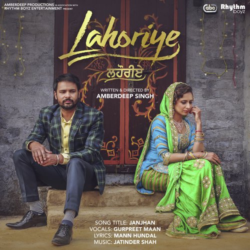 Janjhan (From Lahoriye Soundtrack) - Gurpreet Maan with Jatinder Shah