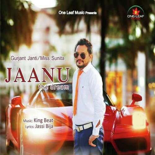 Jaanu The Dream - Gurjant Janti, Miss Sunita