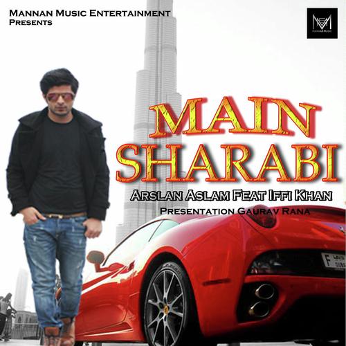 Main Sharabi - Vikesh Singh, Huma Sayyed