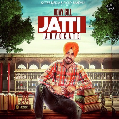 Jatti Advocate - Uday Gill