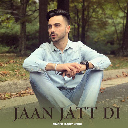 Jaan Jatt Di - Jaggi Singh