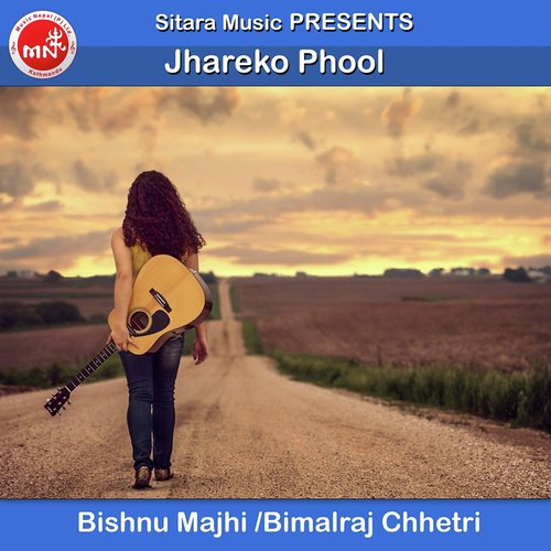 Jhareko Phool - Bishnu Majhi, Bimalraj Chhetri