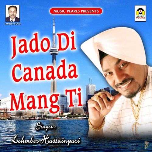 Jado Di Canada Mang Gyi - Lehmber Hussainpuri