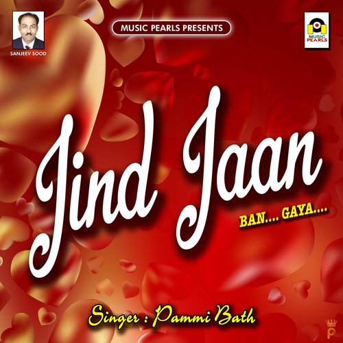 Jind Jaan Ban Gaya - Pammi Bath