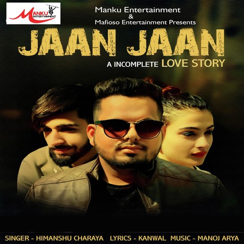 Jaan Jaan (A Incomplete Love Story) - Himanshu Charaya