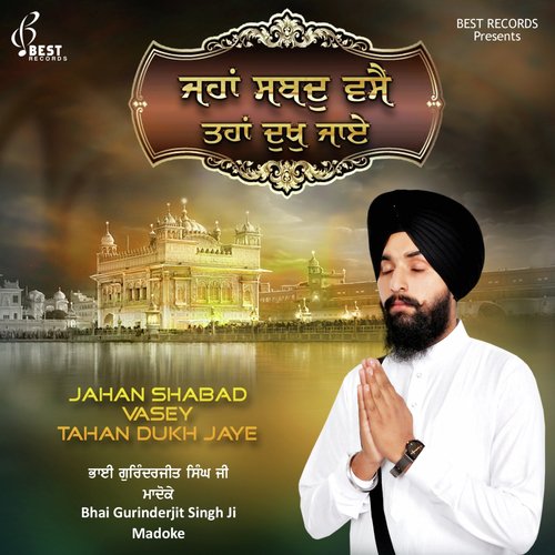 Praan Ke Bachya Doodh Poot Ke Diivyea - Bhai Gurinderjit Singh Ji Madoke