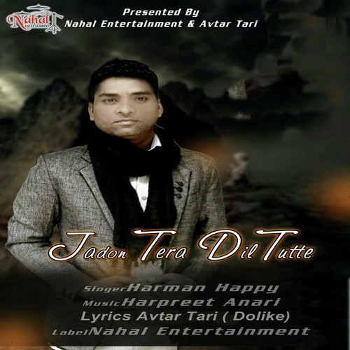 Jadon Tera Dil Tutte - Harman Happy