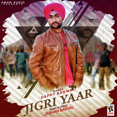 Jigri Yaar - Happy Banwait