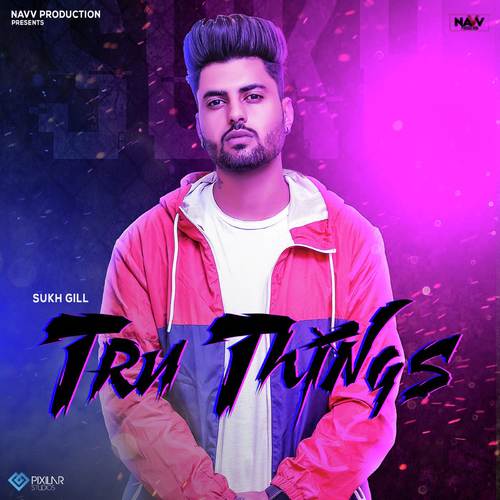 Tru Things - Gurjot Alam, Manjeet Sharma
