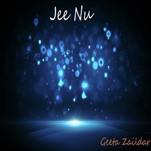 Jee Nu - Geeta Zaildar