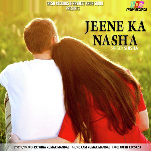 Jeene Ka Nasha - Shisha