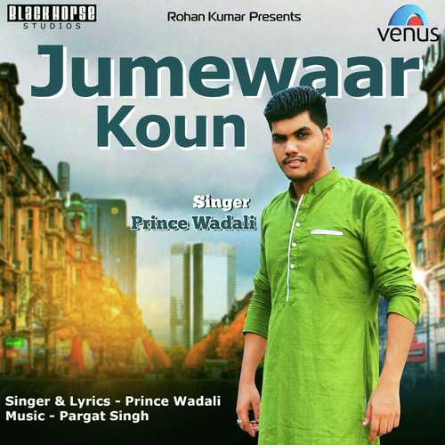 Jumewaar Koun - Prince Wadali