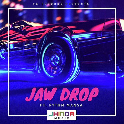 Jaw Drop - Jhinda Music, Rythm Mansa