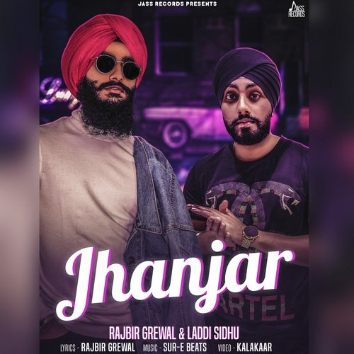 Jhanjar - Rajbir Grewal, Laddi Sidhu