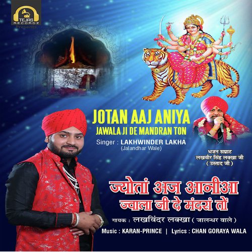 Jotan Aaj Aniya Jawala Ji De Mandran Toh - Lakhwinder Lakha