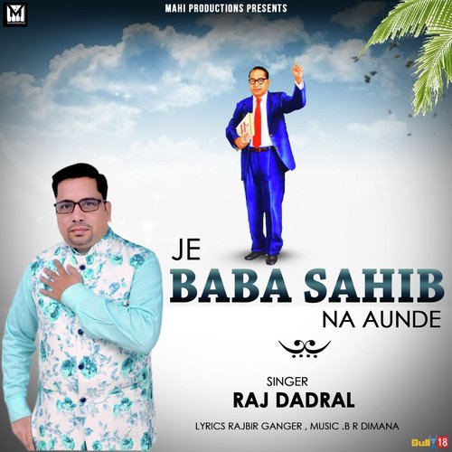 Je Baba Sahib Na Aunde - Raj Dadral