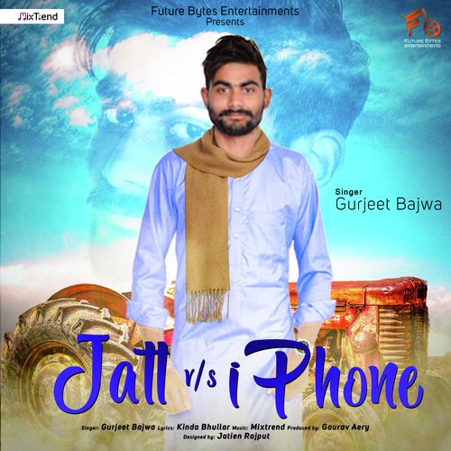 Jatt vs iPhone (feat. Kinda Bhullar) - Gurjeet Bajwa