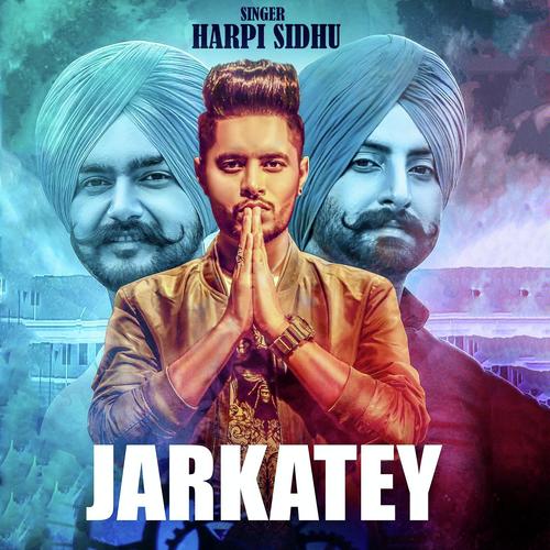 Jarkatey - Harpi Sidhu
