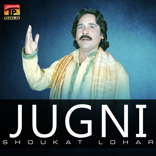 Jugni - Shoukat Lohar