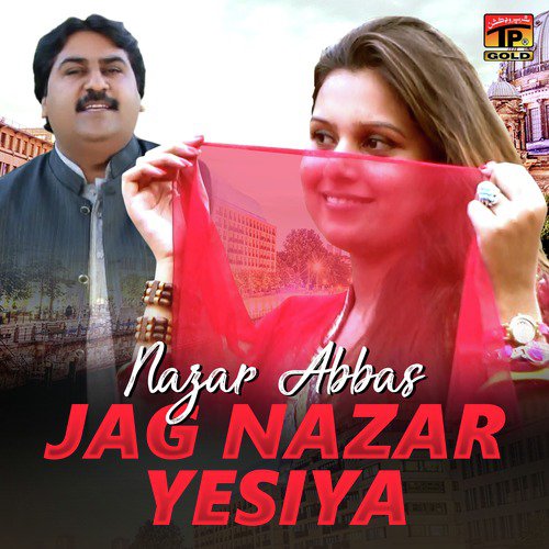 Jag Nazar Yesiya - Nazar Abbas
