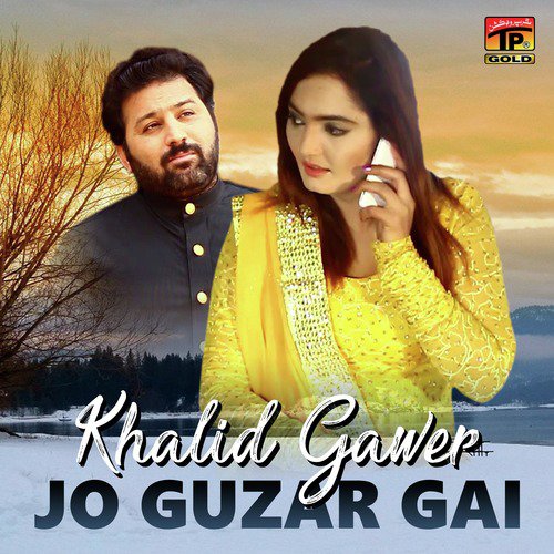 Jo Guzar Gai - Khalid Gawer