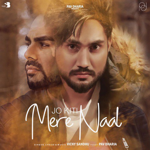Jo Kitti Mere Naal - Vicky Sandhu, Pav Dharia
