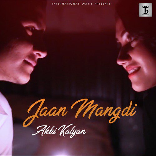Jaan Mangdi - Akki Kalyan